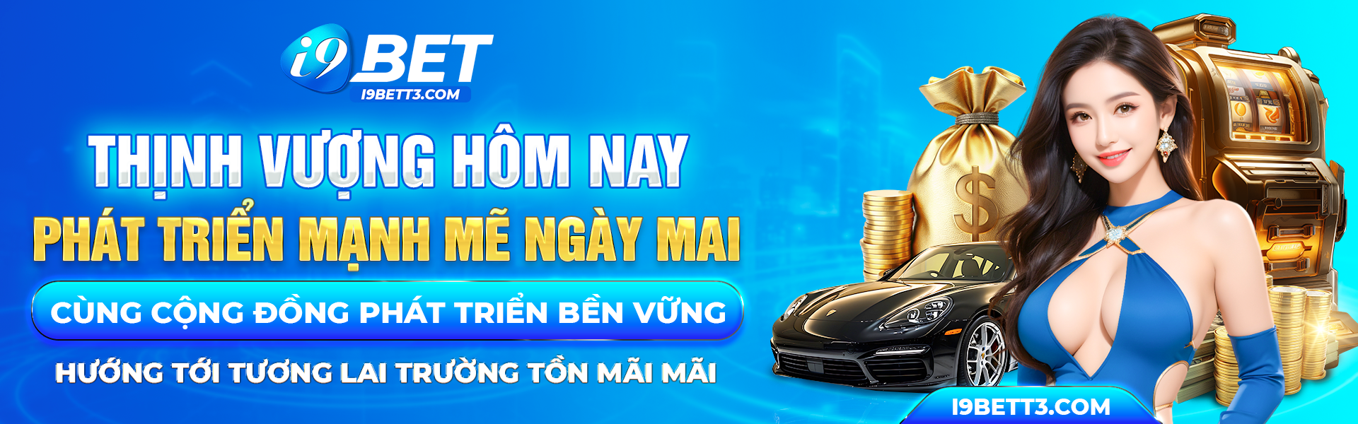 Thịnh vượng hôm nay phát triển mạnh mẽ ngày mai cùng cộng đồng phát triển bền vững hướng tới tương lai trường tồn mãi mãi