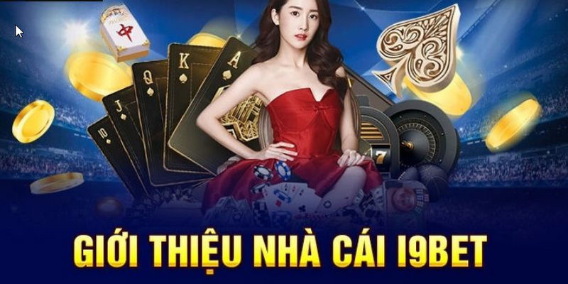 Nhà cái I9BET sở hữu nhiều đặc điểm nổi bật 