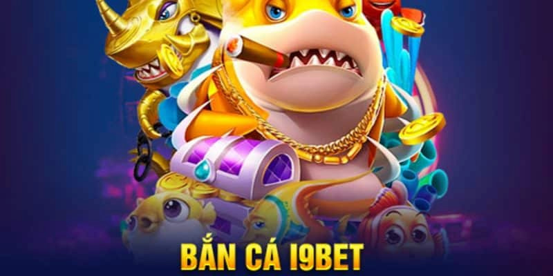 Những ưu điểm lớn khi tham gia bắn cá I9bet