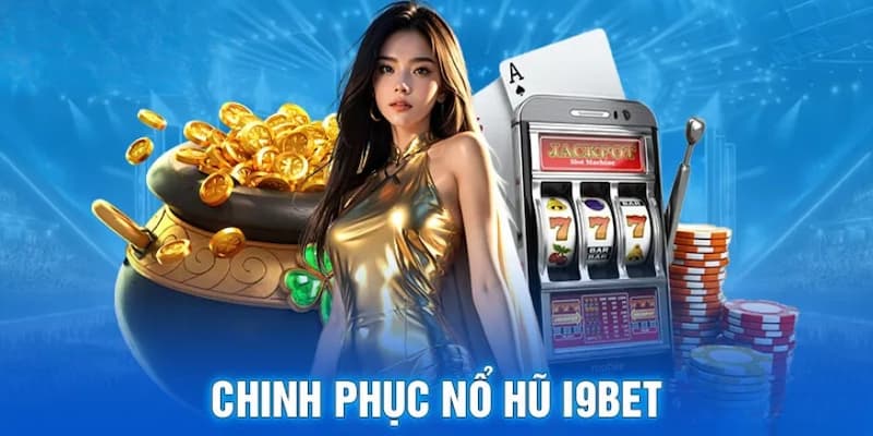 Tận dụng bí quyết chinh phục mọi game nổ hũ