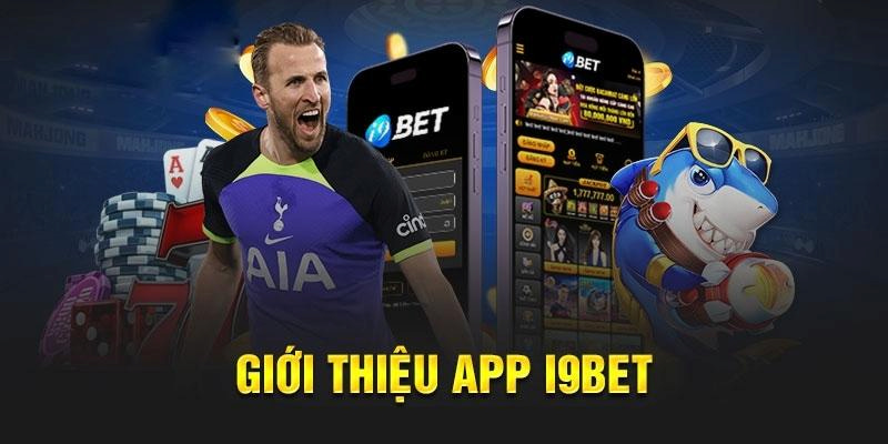 Tổng quan toàn bài về tải app I9bet miễn phí